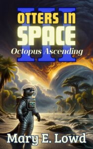 Cover of the book Otters In Space 3 by Mary E. Lowd