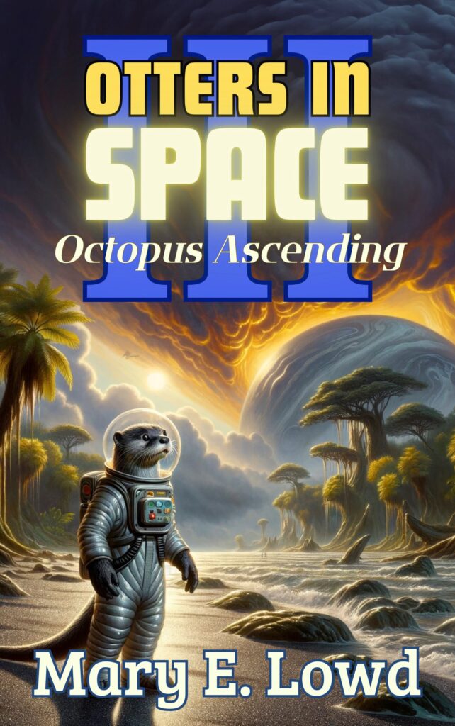 Cover of the book Otters In Space 3 by Mary E. Lowd