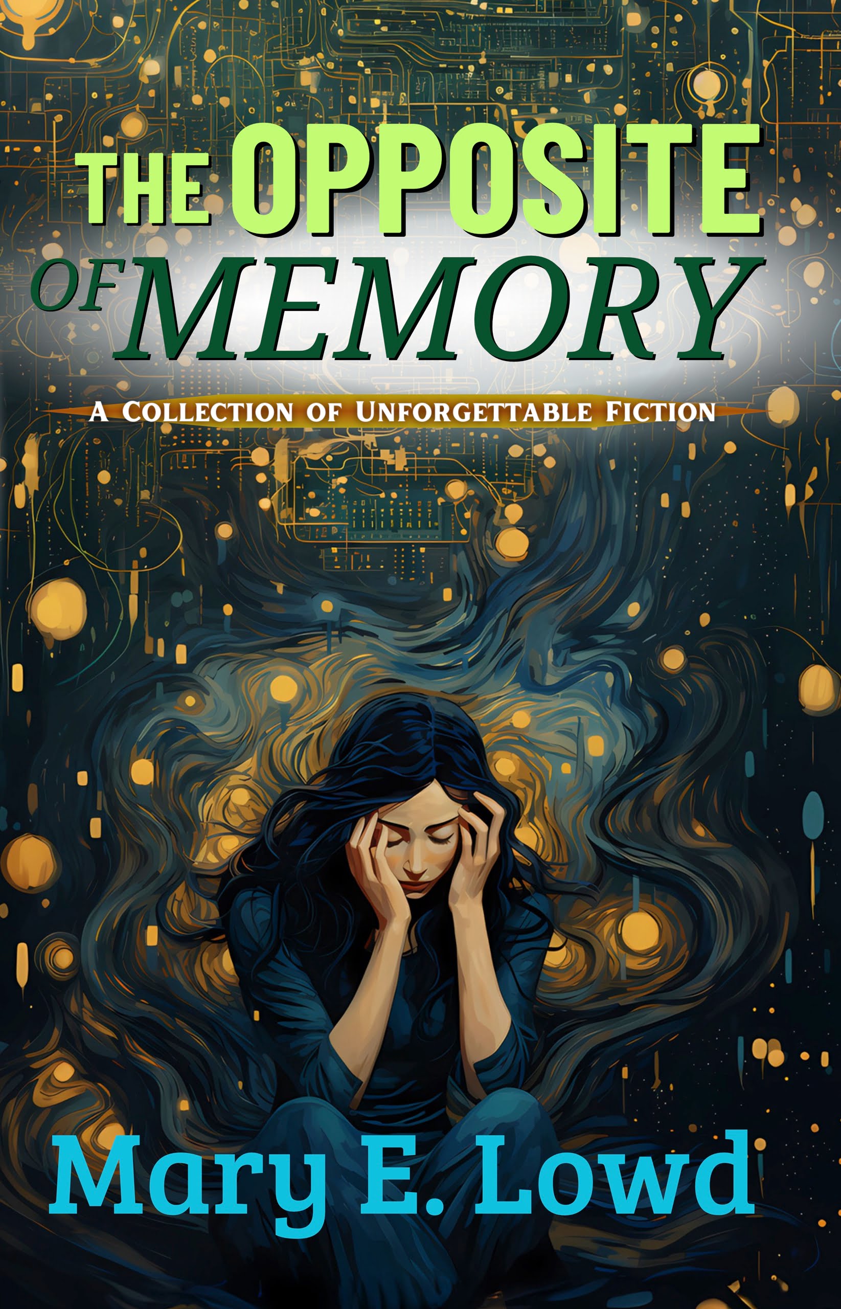 Cover for the book "The Opposite of Memory" by Mary E. Lowd